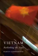 Vietnam: Přehodnocení státu - Vietnam: Rethinking the State