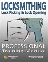 Zámečnictví, otevírání zámků a páčení zámků: Příručka pro profesionální školení - Locksmithing, Lock Picking & Lock Opening: Professional Training Manual