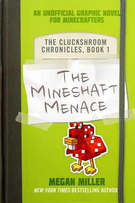 The Mineshaft Menace, 1: Neoficiální grafický román pro hráče Minecraftu - The Mineshaft Menace, 1: An Unofficial Graphic Novel for Minecrafters