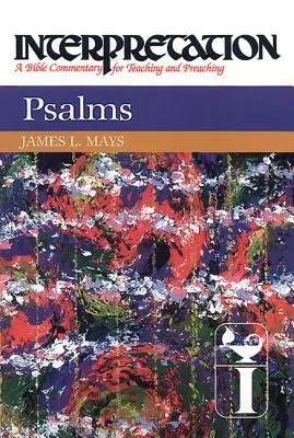 Žalmy: Výklad: Biblický komentář pro vyučování a kázání - Psalms: Interpretation: A Bible Commentary for Teaching and Preaching
