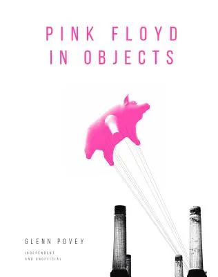 Pink Floyd v předmětech: Prozkoumejte ikonickou kapelu prostřednictvím jejich nástrojů, plakátů, fotografií a rekvizit. - Pink Floyd in Objects: Explore the Iconic Band Through Their Instruments, Posters, Photograpshs and Props