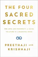 Čtyři posvátná tajemství - Pro lásku a prosperitu, průvodce krásným životem - Four Sacred Secrets - For Love and Prosperity, A Guide to Living a Beautiful Life