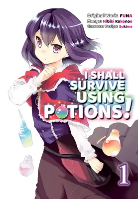 Přežiju pomocí lektvarů (Manga) Volume 1 - I Shall Survive Using Potions (Manga) Volume 1