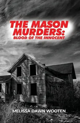 Vraždy v Masonově domě: Masonovy vraždy: Krev nevinných - The Mason Murders: Blood of the Innocent