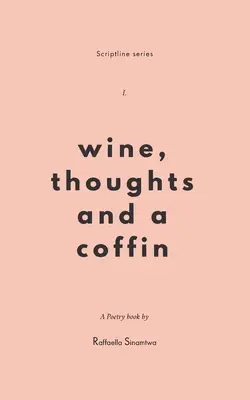 Víno, myšlenky a rakev - Wine, Thoughts and a Coffin