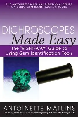 Dichroskopy snadno: Průvodce „správnou cestou“ k používání nástrojů pro identifikaci drahých kamenů“ - Dichroscopes Made Easy: The right-Way
