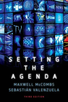 Nastavení agendy: Masmédia a veřejné mínění - Setting the Agenda: Mass Media and Public Opinion
