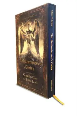 Kodex lovce stínů: Záznam o způsobech a zákonech nefilů, vyvolených andělem Razielem. - The Shadowhunter's Codex: Being a Record of the Ways and Laws of the Nephilim, the Chosen of the Angel Raziel