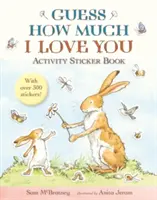 Hádej, jak moc tě mám rád - samolepková knížka s aktivitami - Guess How Much I Love You - Activity Sticker Book