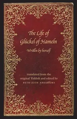 Život Gluckela z Hameln: Gluckelův život a jeho vzpomínky - The Life of Gluckel of Hameln: A Memoir
