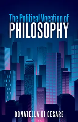 Politické poslání filozofie - The Political Vocation of Philosophy