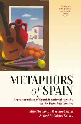 Metafory Španělska: Reprezentace španělské národní identity ve dvacátém století. - Metaphors of Spain: Representations of Spanish National Identity in the Twentieth Century