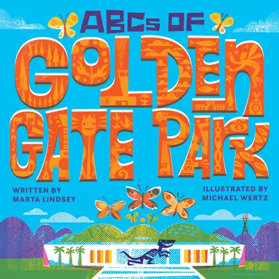 Abeceda parku Golden Gate - ABCs of Golden Gate Park