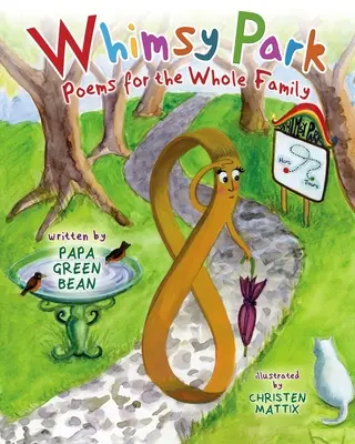 Park rozmarů: Básně pro celou rodinu - Whimsy Park: Poems for the Whole Family