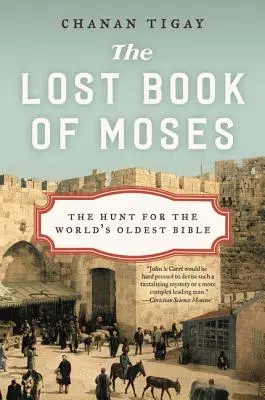 Ztracená Mojžíšova kniha: Pátrání po nejstarší Bibli na světě - The Lost Book of Moses: The Hunt for the World's Oldest Bible
