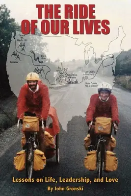 Jízda našeho života: Lekce o životě, vůdcovství a lásce. - The Ride of Our Lives: Lessons on Life, Leadership, and Love