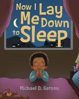 Teď se ukládám ke spánku - Now I Lay Me Down to Sleep