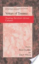 Hlasy traumatu: Hlasy: Léčba psychického traumatu napříč kulturami - Voices of Trauma: Treating Psychological Trauma Across Cultures