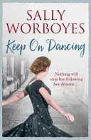 Keep on Dancing - Dramatická rodinná sága s nezapomenutelnou hrdinkou - Keep on Dancing - A dramatic family saga with an unforgettable heroine