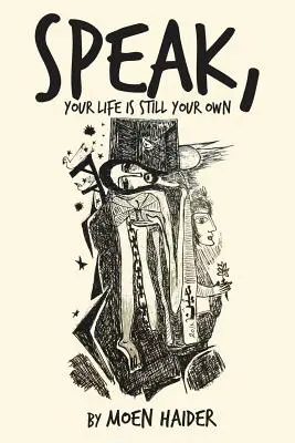 Mluv, tvůj život je stále tvůj - Speak, Your Life is Still Your Own