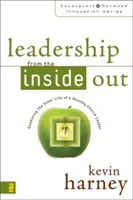 Vedení zevnitř: Vnitřní život zdravého vedoucího církve: Zkoumání vnitřního života církevního vedoucího - Leadership from the Inside Out: Examining the Inner Life of a Healthy Church Leader