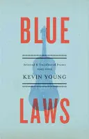 Modré zákony: Vybrané a nesebrané básně, 1995-2015 - Blue Laws: Selected and Uncollected Poems, 1995-2015