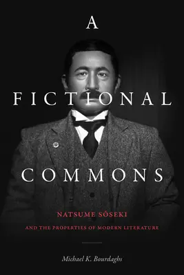Fiktivní společenství: Natsume Soseki a vlastnosti moderní literatury - A Fictional Commons: Natsume Soseki and the Properties of Modern Literature