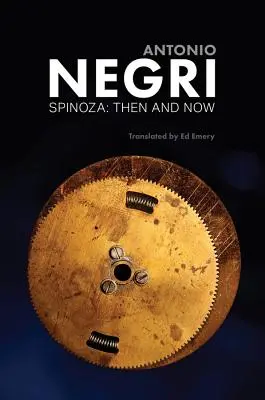 Spinoza: Tehdy a dnes, eseje - Spinoza: Then and Now, Essays