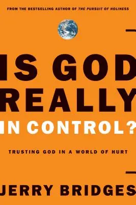 Má Bůh opravdu vše pod kontrolou?: Věřit Bohu ve světě plném bolesti? - Is God Really in Control?: Trusting God in a World of Hurt