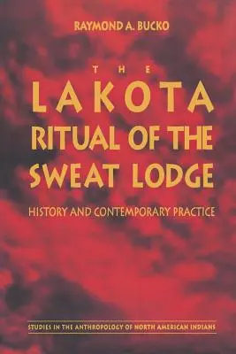 Lakotský rituál potní chýše: historie a současná praxe - The Lakota Ritual of the Sweat Lodge: History and Contemporary Practice
