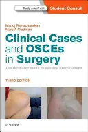Klinické případy a osudy v chirurgii: Definitivní průvodce ke složení zkoušek - Clinical Cases and Osces in Surgery: The Definitive Guide to Passing Examinations