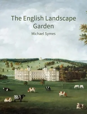 Anglická krajinná zahrada: A Survey - The English Landscape Garden: A Survey