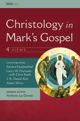 Kristologie v Markově evangeliu: Čtyři pohledy - Christology in Mark's Gospel: Four Views