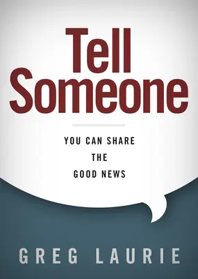 Tell Someone: Můžete se podělit o dobrou zprávu - Tell Someone: You Can Share the Good News