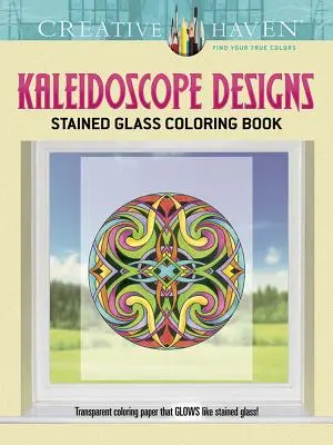 Creative Haven Kaleidoskop Designs Vitráže Omalovánky - Creative Haven Kaleidoscope Designs Stained Glass Coloring Book