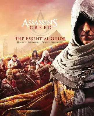 Assassin's Creed: Základní průvodce - Assassin's Creed: The Essential Guide