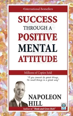 Úspěch díky pozitivnímu duševnímu postoji - Success Through a Positive Mental Attitude