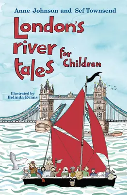 Londýnské říční příběhy pro děti - London's River Tales for Children
