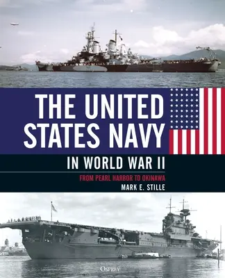 Námořnictvo Spojených států ve druhé světové válce: Od Pearl Harboru po Okinawu - The United States Navy in World War II: From Pearl Harbor to Okinawa