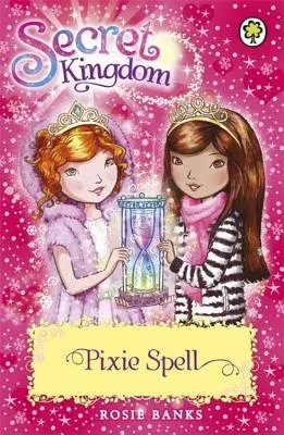 Tajné království: 34: Kouzlo Pixie - Secret Kingdom: 34: Pixie Spell
