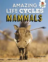 Savci - Úžasné životní cykly - Mammals - Amazing Life Cycles