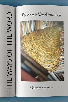 Cesty slova: Epizody ve slovní pozornosti - The Ways of the Word: Episodes in Verbal Attention