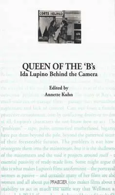 Královna „B“: Ida Lupino za kamerou - Queen of the 'B's: Ida Lupino Behind the Camera