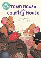 Čtenářský šampion: Myš z města a myš z venkova - samostatné čtení Tyrkysová 7 - Reading Champion: Town Mouse and Country Mouse - Independent Reading Turquoise 7