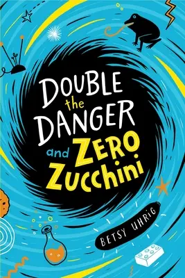 Dvojnásobné nebezpečí a nulová cuketa - Double the Danger and Zero Zucchini