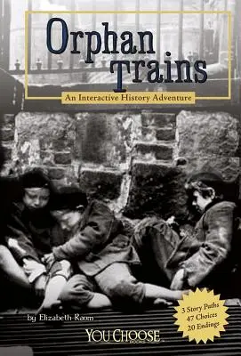 Vlaky pro sirotky: Interaktivní historické dobrodružství - Orphan Trains: An Interactive History Adventure