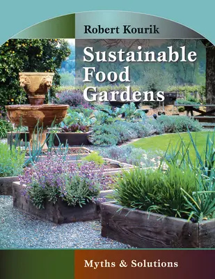 Udržitelné potravinové zahrady: Mýty a řešení - Sustainable Food Gardens: Myths and Solutions