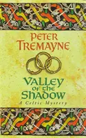 Údolí stínu (Záhady sestry Fidelmy, kniha 6) - fascinující keltská záhada plná smrtelných podvodů - Valley of the Shadow (Sister Fidelma Mysteries Book 6) - A fascinating Celtic mystery of deadly deceit