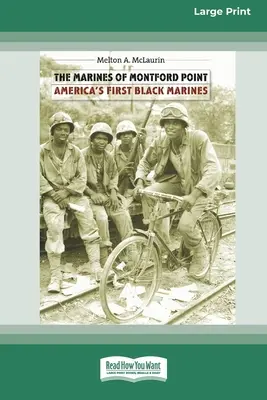 Mariňáci z Montford Pointu: První američtí černošští mariňáci [Standard Large Print 16 Pt Edition] - The Marines of Montford Point: America's First Black Marines [Standard Large Print 16 Pt Edition]