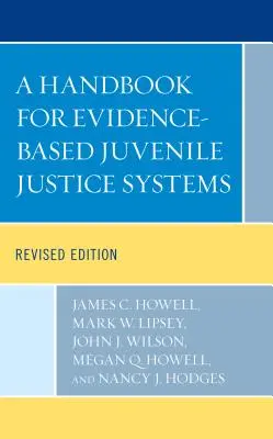 Příručka pro systémy soudnictví pro mladistvé založené na důkazech, revidované vydání - A Handbook for Evidence-Based Juvenile Justice Systems, Revised Edition